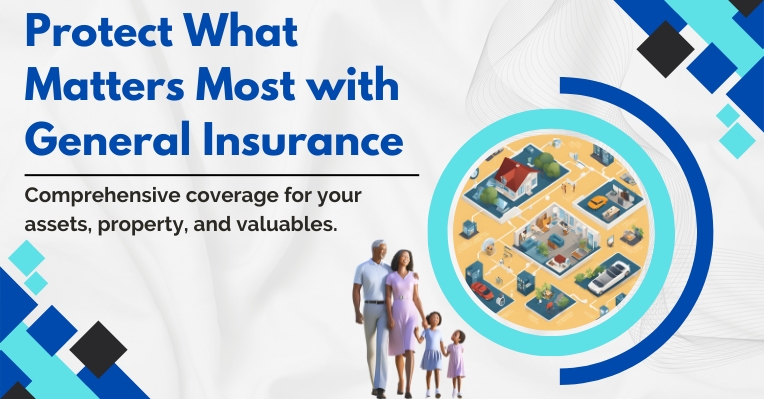 General insurance for asset protection and comprehensive coverage.